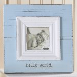 Blue Hello World Frame ~This blue wood frame with distressed edges and sweet sentiment etched below photo opening.