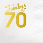 Fabulous At 70 Gold Foil Beverage Napkin ~This package of 20 white napkins features "Fabulous At 70" with gold foil print. It's the perfect way to decorate for any birthday celebration!