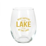 What Happens at the Lake Stemless Wine Glass ~Stemless wine glass features the phrase "what happens at the lake stays at the lake" in gold in an exclusive circular design. Great hostess gift when visiting the lake house or leave for guests so they'll know their vacations secrets are safe!