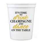 Drink Champagne Stadium Cups ~No matter the occasion
