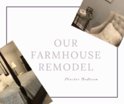 Our Farmhouse Master Bedroom Remodel
