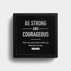 Be Strong & Courageous - Valet Gift a loved one this inspirational 'Strong and Courageous' valet to keep their keys and change in at the end of the day. The sleek black color fits well into any room.Message:Be Strong And CourageousThe Lord your God is with you wherever you go.Joshua 1:9Product details:Inspirational valetSize: 7 3/4" x 7 3/4" x 1 1/2"Material: wood compositeWipe with damp clothProduct by DaySpring