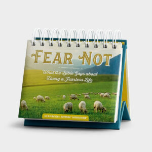 Fear Not - Perpetual Calendar Did you know that in many parts of the Bible