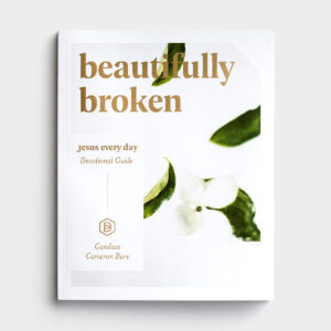 Candace Cameron Bure - Jesus Every Day: Beautifully Broken - Devotional Guide Brokenness is a tough subject